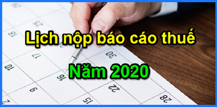 Lịch nộp báo cáo thuế