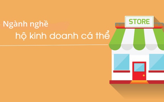 Danh Mục Các Ngành Nghề Kinh Doanh Hộ Cá Thể 2022